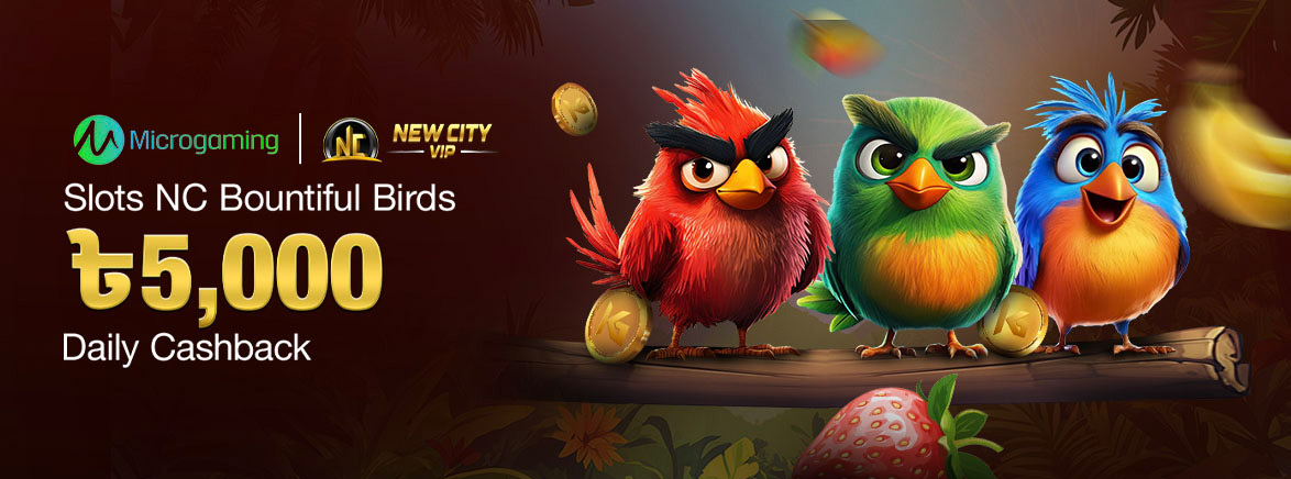 5,000 BDT NC Bountiful Birds Daily Cashback