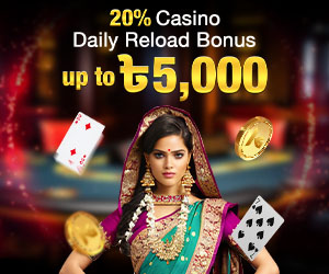 20% Casino Daily Reload Bonus 5,000 BDT